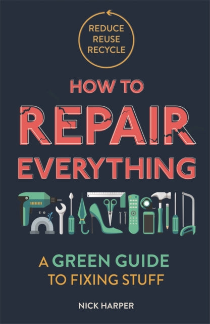 How To Repair Everything By Harper, Nick