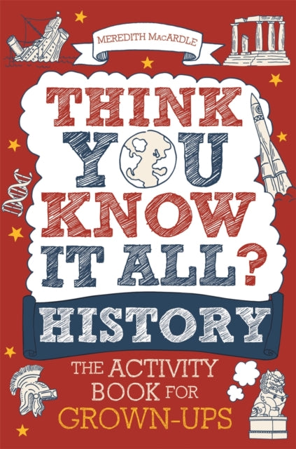 Think You Know It All History