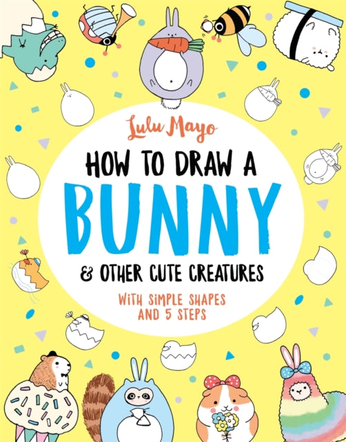 How To Draw A Bunny/other Cute Creatures