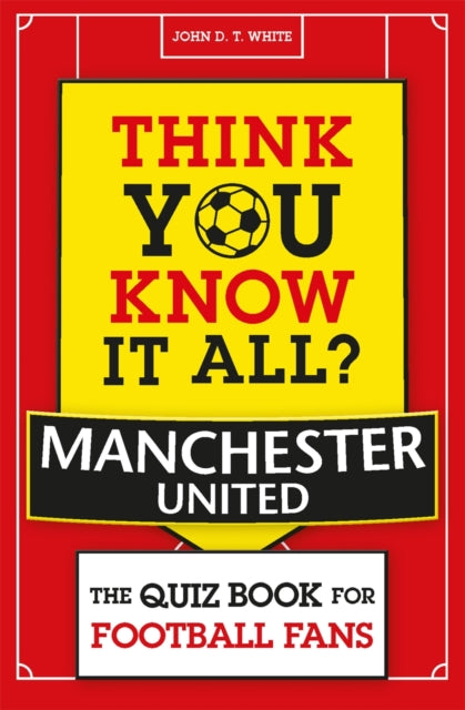 Think You Know It All Manchester Unite