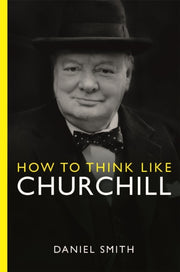 How To Think Like Churchill