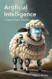 Artificial Intelligence In Byte Size By Bentley, Peter J.