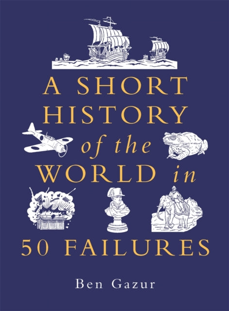 Short History Of The World In 50 Failure