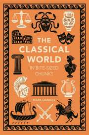 Classical World In Bite Sized Chunks By Mark Daniels
