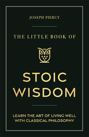 Little Book Of Stoic Wisdom By Piercy, Joseph