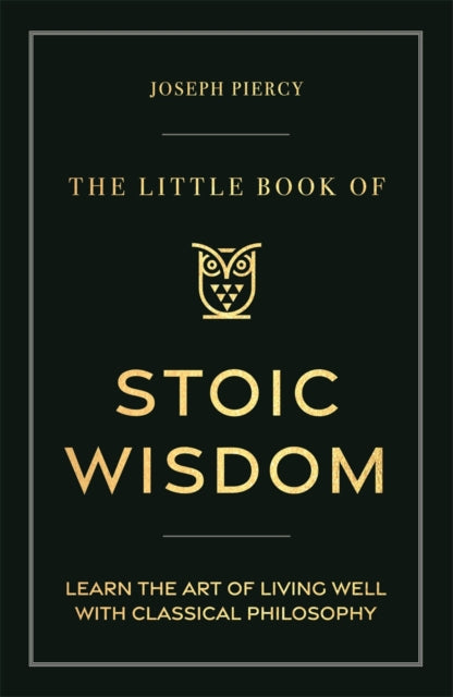 Little Book Of Stoic Wisdom By Piercy, Joseph