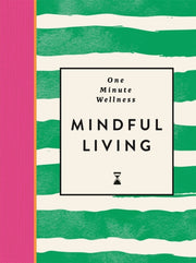 One Minute Wellness Mindful Living