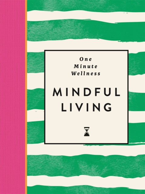 One Minute Wellness Mindful Living