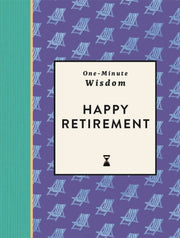 One Minute Wisdom Happy Retirement