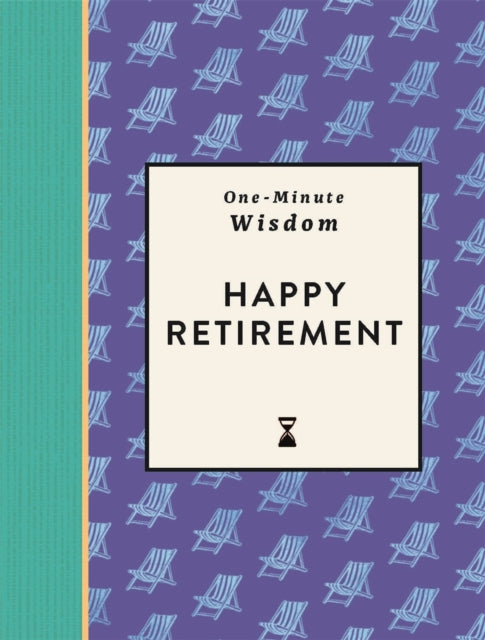 One Minute Wisdom Happy Retirement