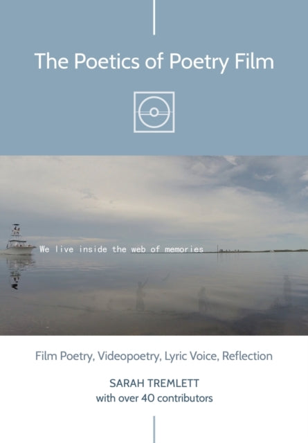 Poetics Of Poetry Film By Tremlett, Sarah