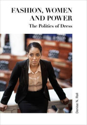 Fashion Women And Power Politics Drep By Fashion Women And Power Politics Drep