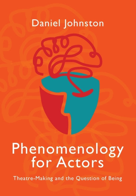 Phenomenology For Actors