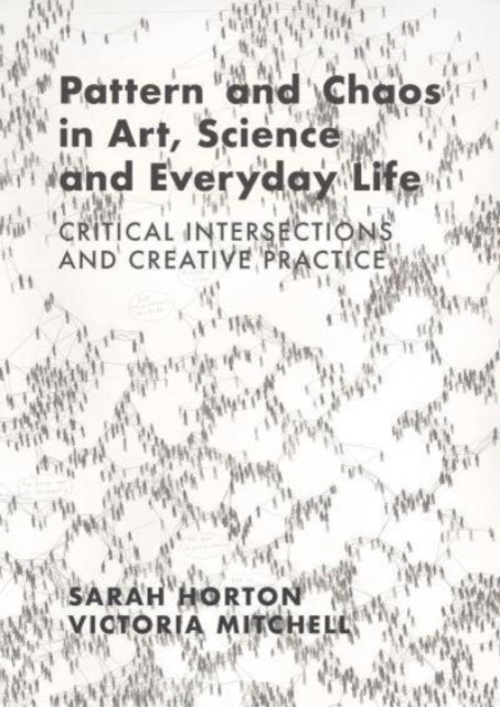 Pattern And Chaos In Art Science And E