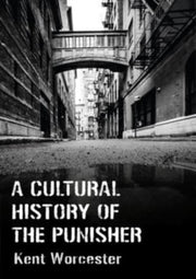 Cultural History Of The Punisher By Worcester, Kent