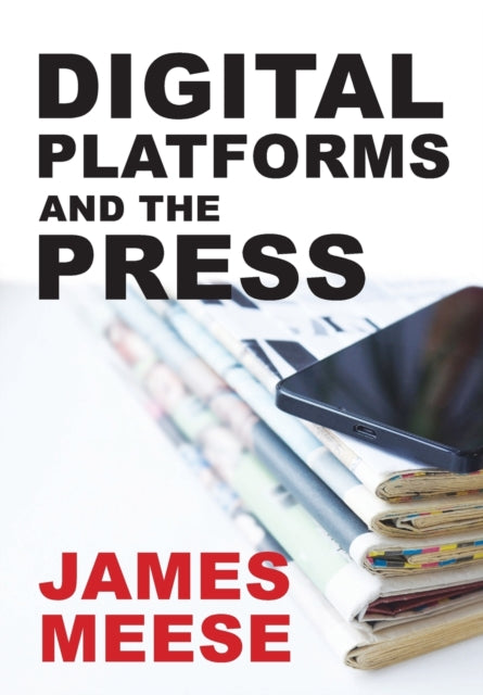 Digital Platforms And The Press