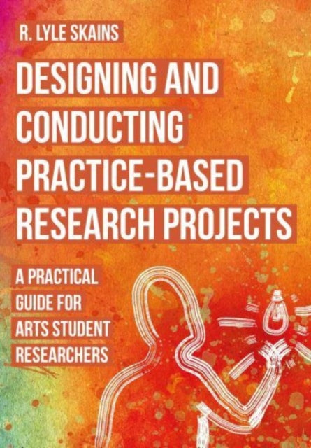 Designing And Conducting Practice Based