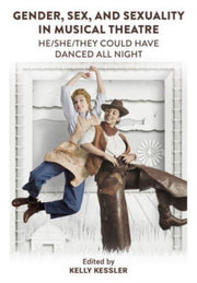 Gender Sex And Sexuality In Musical T By Kessler, Kelly