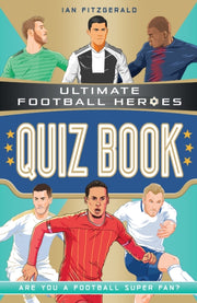Ultimate Football Heroes Quiz Book By Fitzgerald,ian