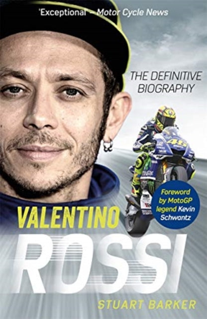 Valentino Rossi The Definitive Biography