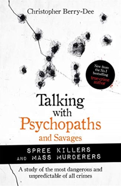 Talking With Psychopaths And Savages: Ma