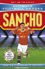 Jadon Sancho Ultimate Football Heroes Th By Oldfield, Matt & Tom