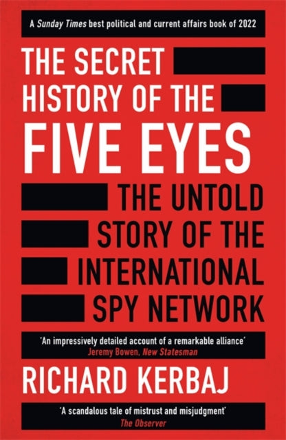 The Secret History Of The Five Eyes By Kerbaj Richard