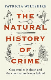 Natural History Of Crime By Wiltshire, Patricia