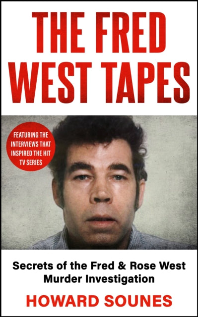Inside The Mind Of Fred West By Sounes, Howard