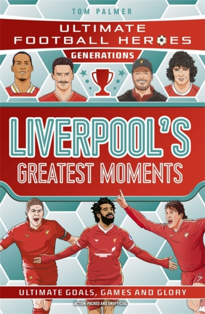 Greatest Moments Generations Liverpool