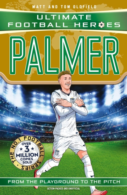 Ultimate Football Heroes Palmer By Oldfield, Matt