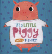 This Little Piggy Wore A T Shirt