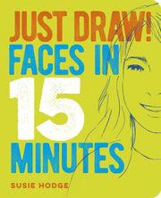 Just Draw Faces In 15 Minutes