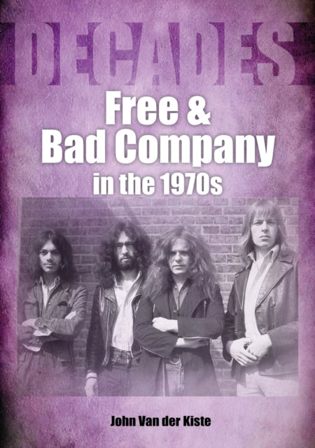Free & Bad Company In The 1970s