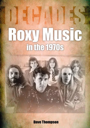Roxy Music In The 1970s