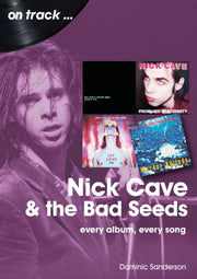 Nick Cave & The Bad Seeds On Track
