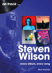 Steven Wilson Every Album Every Song By Holmes, Nick