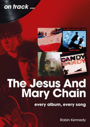 Jesus & Mary Chain On Track By Kennedy, Robin