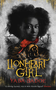 Lionheart Girl By Badoe  Yaba