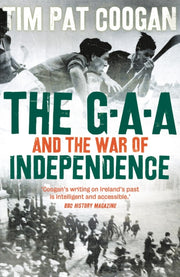 Gaa And The War Of Independence By Coogan, Tim
