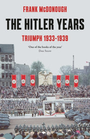 Hitler Years Vol 1 Triumph 1933-1939
