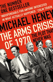 Arms Crisis/1970 The Plot That Never Was