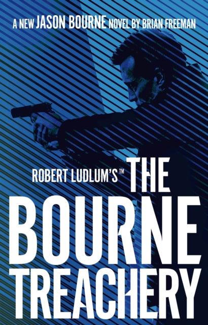 Robert Ludlums The Bourne Treachery By Freeman, Brian