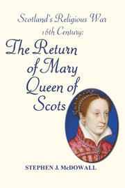 Scotland's Religious War - 16th Century:
