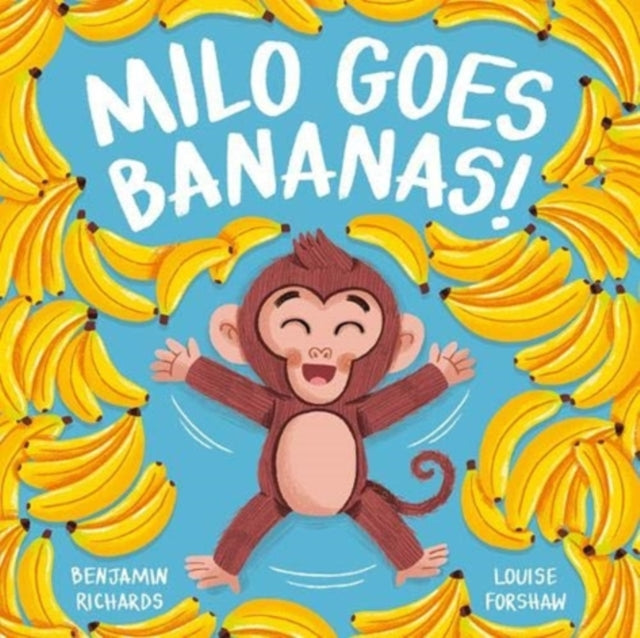 Milo Goes Bananas By Richards, Benjamin