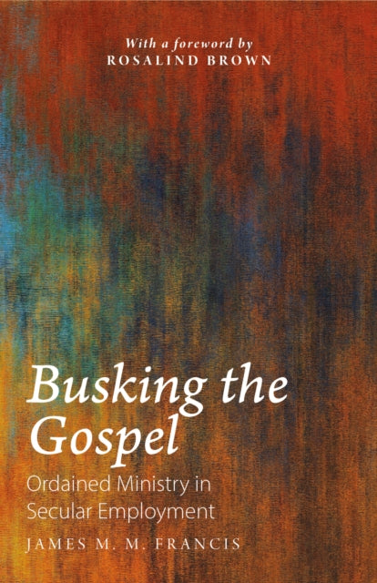 Busking The Gospel : Ordained Ministry I