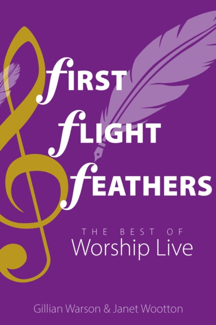 First Flight Feathers : The Best Of Wors