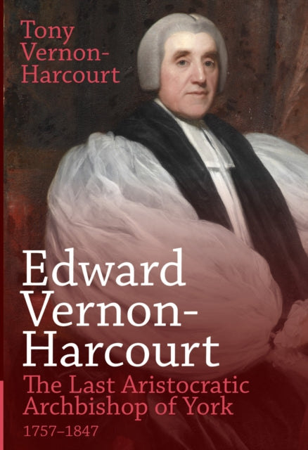 Edward Vernon-harcourt : The Last Aristo