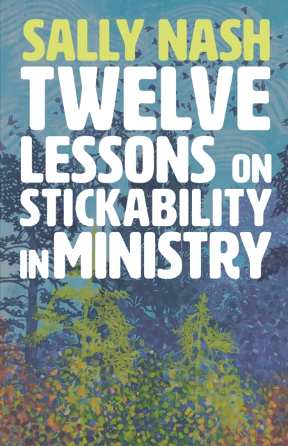 Twelve Lessons On Stickability For Minis By Nash, Sally