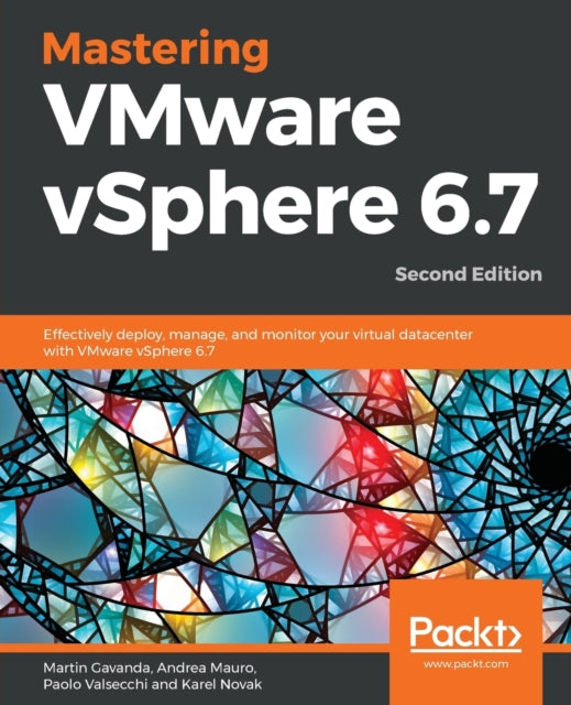 Mastering Vmware Vsphere 6.7 -second Edi
